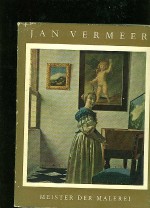 Thienen, Frithjof van. - Jan Vermeer van Delft  Meister der Malerei