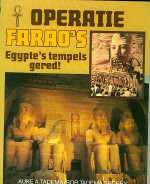 Tadema, Auke A./Bob Tadema Sporry. - Operatie Farao's  Egypte's tempels gered