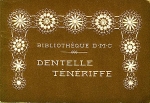  - Dentelle Teneriffe. 