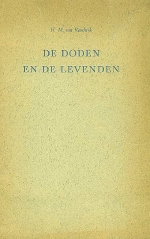 Randwijk, H.M. van. - De doden en de levenden.  Rede, uitgesproken t.g.v. de jaarlijkse prijsuitreiking van de Stichting Kunstenaarsverzet 1942-1945 op 18 februari 1956.