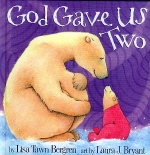 Tawn Bergren, Lisa / Bryant, Laura J. - God gave us two. 