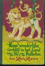 Ruvers, Rein. - Hans' wonderlijke verblijf in het Land van de Ho's en de Pallieten  Hans' wonderbare belevenissen