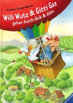 Rosemarie Kunzler-Behncke. - Willi Wutz & Gitti Gax gehen durch dick & dunn. 