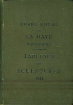  - Musee Royal de La Haye [Mauritshuis]. Catalogue raisonne des tableaux et des sculptures. 