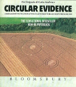 P. Delgado / C. Andrews. - Circular evidence. A detailed investigation of the flattened swirled crops phenomenon. 