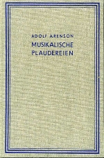 Adolf Arenson. - Musikalische Plaudereien. 