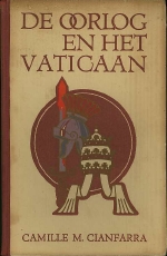 Camille M. Cianfarra . - De oorlog en het Vaticaan. 