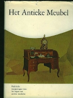Ferber, E. - Het Antieke Meubel  Praktische raadgevingen voor het kopen van antieke meubelen