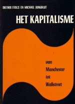 Stolze, Diether / Jungblut, Michael. - Het kapitalisme.  Van Manchester tot Wallstreet.