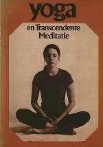 Henk van Rhee . - Yoga en transcendente meditatie : bewerkte tekst van de tv-en radio-uitzendingen over yoga en transcendente meditatie. 