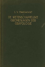 S. V. Margadant. - De wetenschappelijke grondslagen der grafologie : een populair-wetenschappelijk expose. 