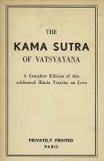  - The Kama Sutra of Vatsyayana. A complete and unexpurgated edition of this celebrated Hindu treatise on love. 