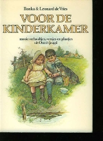 Vries, Ilonka & Leonard de. - Voor de kinderkamer  Mooie verhaaltjes, versjes en plaatjes uit Oma's jeugd
