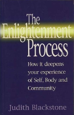 Judith Blackstone. - The enlightment process. How it deepens your experience of self, body and community. 