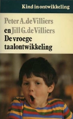 Peter A. De Villiers / Jill G. De Villiers . - De vroege taalontwikkeling. 