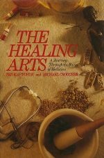 T. Kaptchuk / M. Croucher. - The healing arts - A journey through the faces of medicine. 