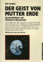 Bob Samples. - Der Geist von Mutter Erde - Ganzheitlichkeit und Planetares Bewusstsein. 