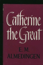 Almedingen, E.M. - Catherine the Great  A Portrait