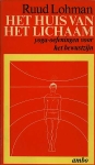 Ruud Lohman . - Het huis van het lichaam : yoga-oefeningen voor het bewustzijn. 