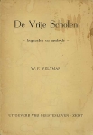Willem F. Veltman. - De vrije scholen : beginselen en methode. 
