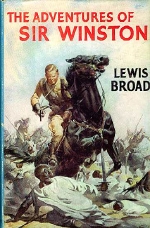 Broad, Lewis. - The adventures of Sir Winston  The Career of the Great Churchill