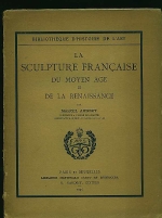 Aubert, Marcel. - La Sculpture Franaise du Moyen Age et de la Renaissance. 