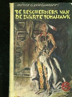 Schnhoff, Heinz O. - De beschermers van de Zwarte Tomahawk. 