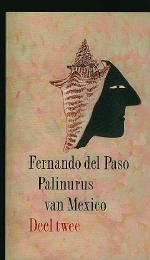 Paso, Fernando del. - Palinurus van Mexico  Deel twee