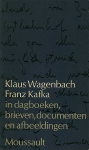 Klaus Wagenbach (1930-) J. Polak-Siliava. - Franz Kafka in dagboeken, brieven, documenten en afbeeldingen. 