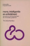 Th. Dobzhansky. - Mens, intelligentie en erfelijkheid : genetische verscheidenheid en mensenlijke gelijkheid. 