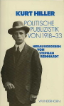 Kurt Hiller / Stephan Reinhardt [Hrsg.]. - Politische Publizistik von 1918-33. 