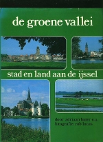 Buter, Adriaan. - De Groene Vallei  Stad en land aan de IJssel