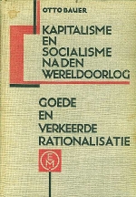 Bauer, Otto. - Kapitalisme en Socialisme na den Wereldoorlog  Goede en verkeerde Rationalisatie