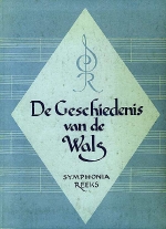 Reeser, Dr. Eduard. - De Geschiedenis van de Wals  Symphonia Reeks