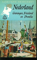 Besselaar, J.H. - Groningen, Friesland en Drenthe  Elseviers reisgidsen