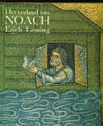 Lessing, Erich. - Het verhaal van Noach. 