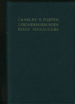 Porter, Charles T. - Lebenserinnerungen eines Ingenieurs  