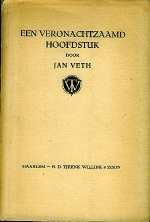 Veth, Jan. - Een verontachtzaamd hoofdstuk uit onze beschavingsgeschiedenis der 17e eeuw  Met een voorrede van J. Huizinga