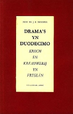 Brouwer, Prof. Dr. J.H. - Drama's yn Duodecimo  Kriich en Kreawerij yn Frysln